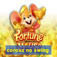 coroas no swing